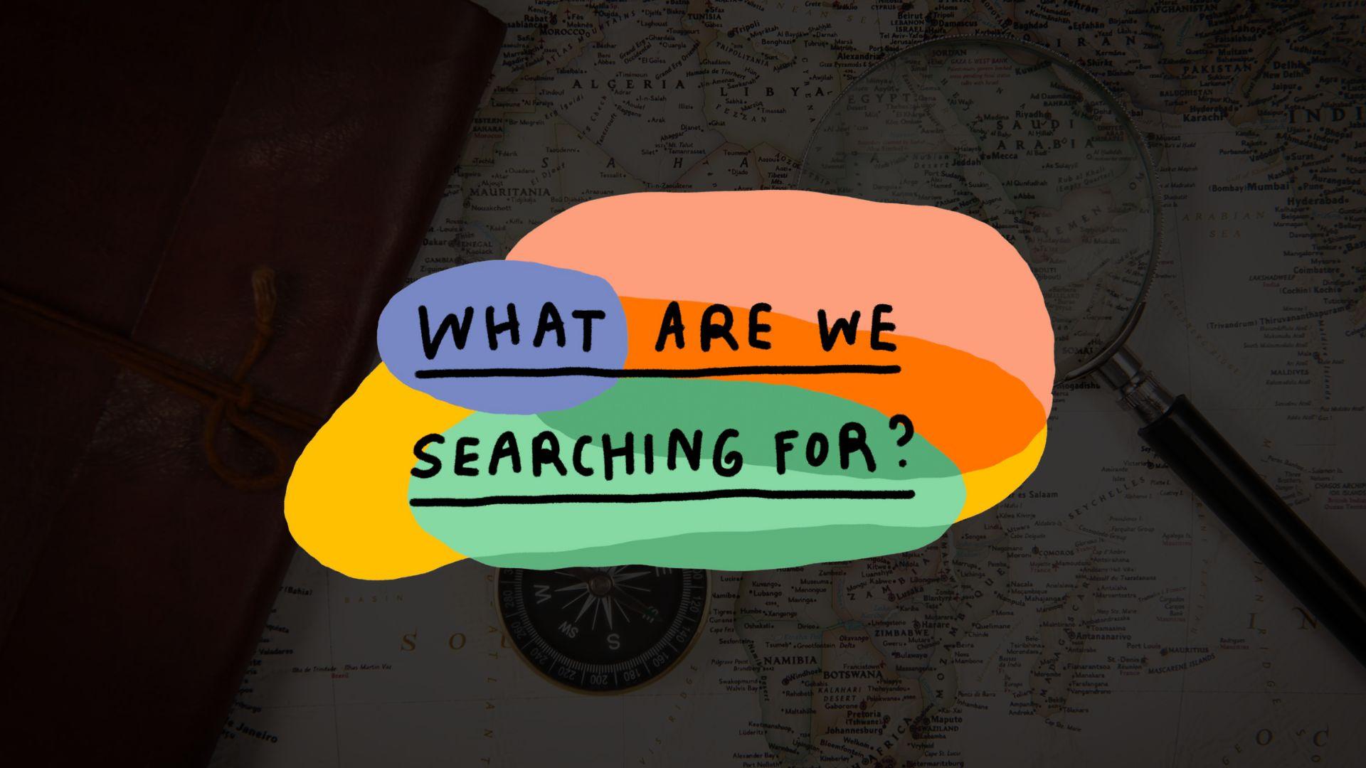 Explore what the world searching